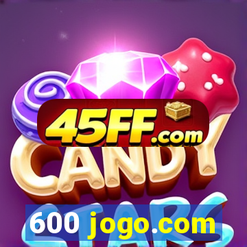 600 jogo.com